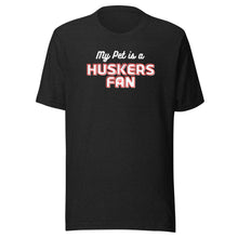 Load image into Gallery viewer, My Pet is a Huskers Fan t-shirt