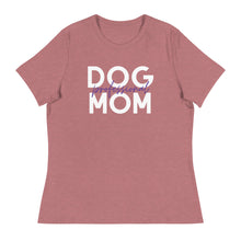 Load image into Gallery viewer, Professional Dog Mom women's relaxed fit t-shirt